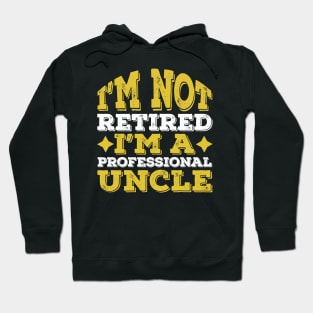 Funny Professional Uncle Retired Gift Hoodie